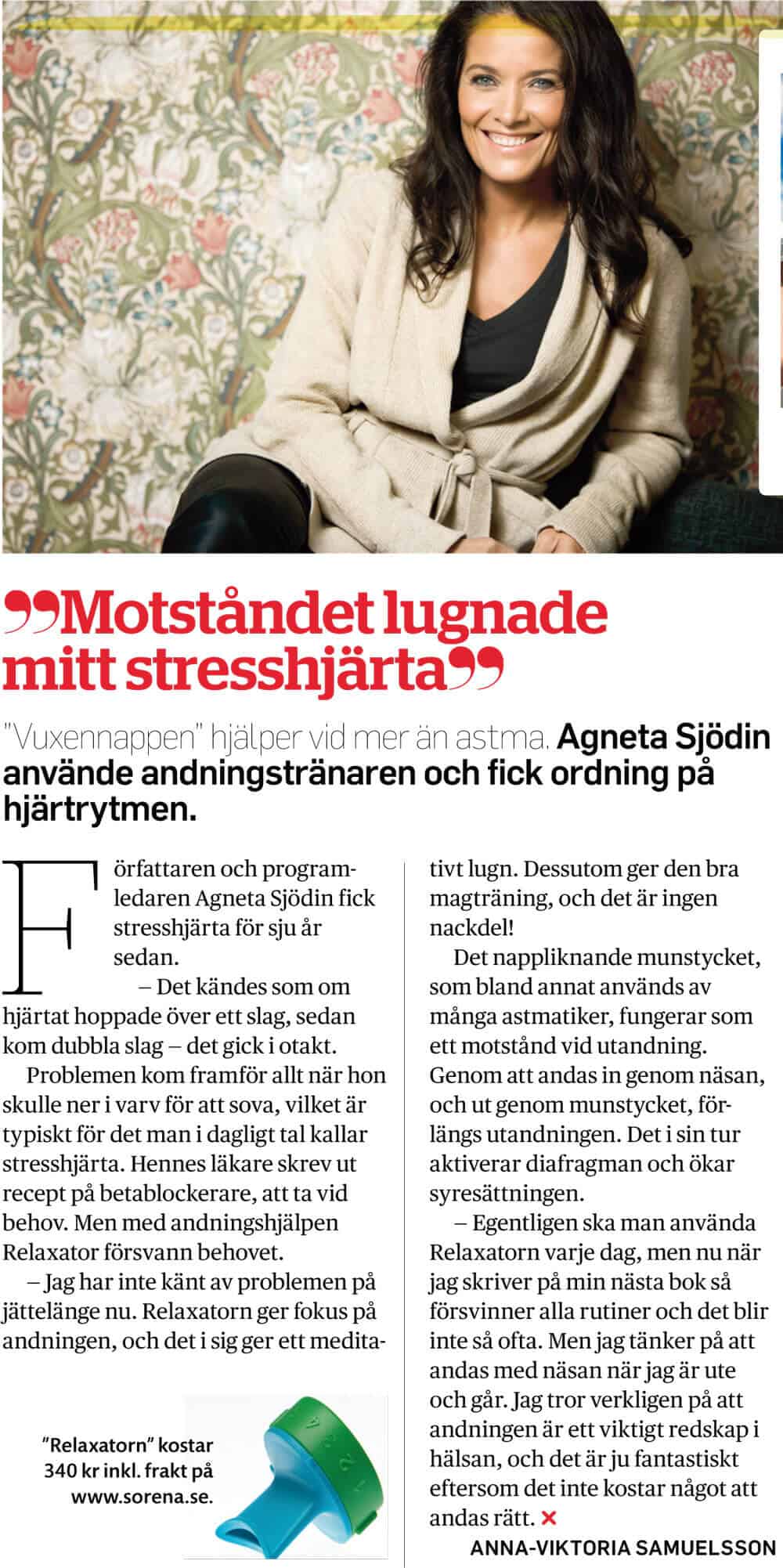 Agneta Sjödin: Relaxatorn lugnade mitt stresshjärta